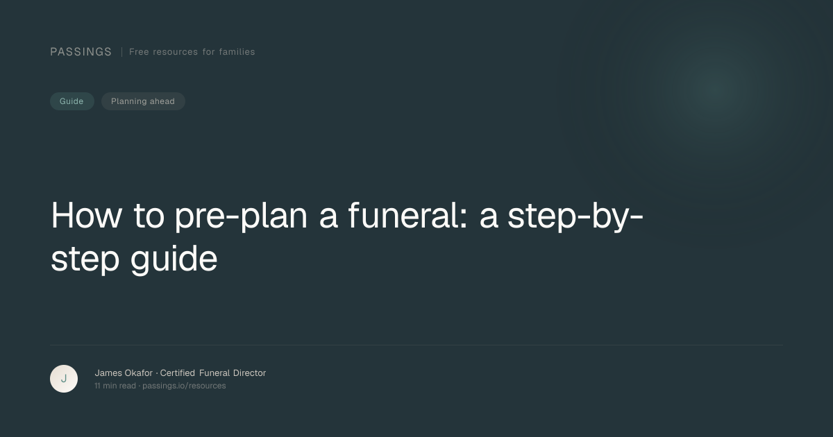 How to Pre-Plan a Funeral: A Step-by-Step Guide for Every Family | Passings